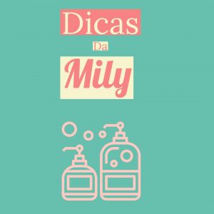 DICAS DA MILY